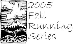 2005 Fall Running Series